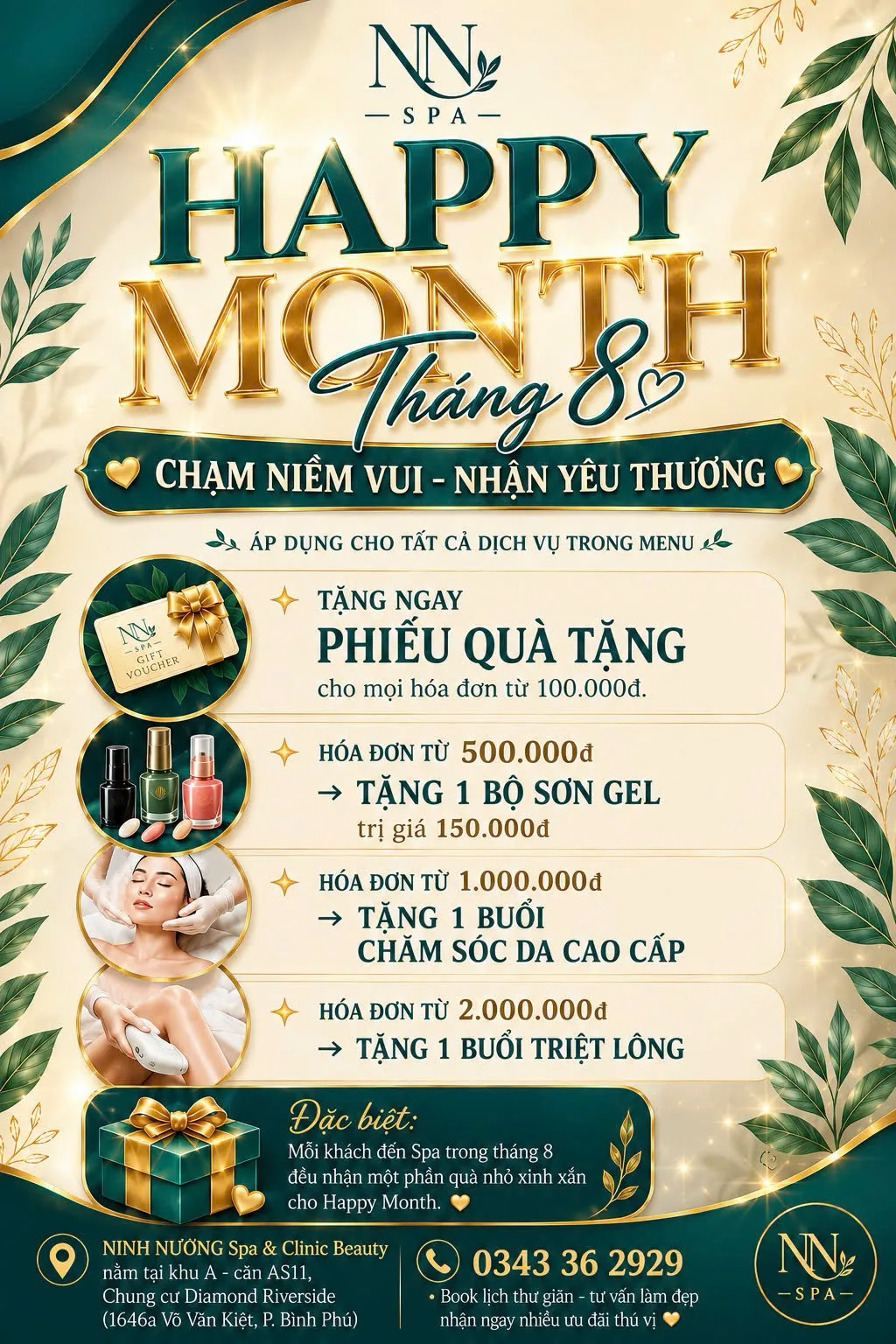 🗓️Tháng 8 – Chạm niềm vui, nhận yêu thương 🫶🏼Áp dụng cho tất cả dịch vụ trong Menu ✨ Tặng ngay Phiếu Quà Tặng cho mọi hóa đơn từ 100.000đ. ✨ Hóa đơn từ 500.000đ → Tặng 01 bộ Sơn Gel trị giá 150.000₫ ✨ Hóa đơn từ 1.000.000đ → Tặng 01 buổi Chăm Sóc Da Cao Cấp ✨ Hoá đơn từ 2.000.000₫ → Tặng 01 buổi triệt lông 🎁 Đặc biệt: Mỗi khách đến Spa trong tháng 8 đều nhận một phần quà nhỏ xinh xắn cho Happy Month. ☎️0343 36 2929 •Book lịch thư giãn - tư vấn làm đẹp nhận ngay nhiều ưu đãi thú vị ✨